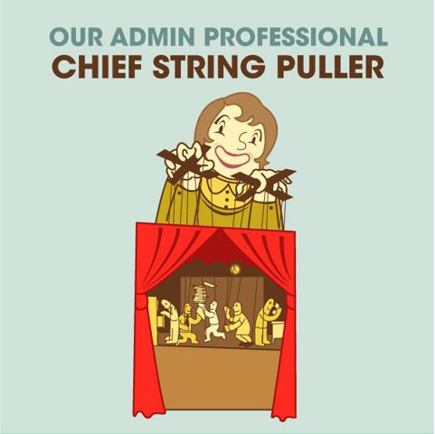 Administrative Professional: Chief String Puller